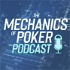 The Mechanics of Poker Podcast