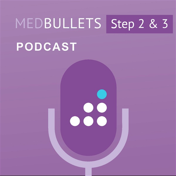 Artwork for The Medbullets Step 2 & 3 Podcast