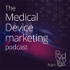 The Medical Device Marketing Podcast