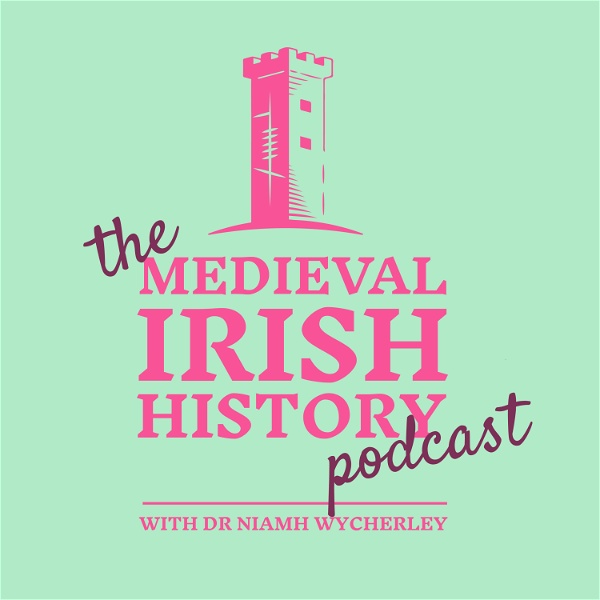 Artwork for The Medieval Irish History Podcast