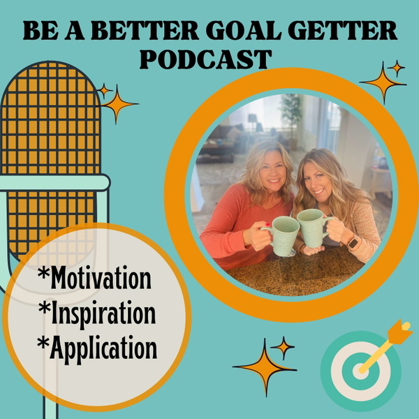 Artwork for Be a Better Goal Getter