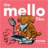 The Mello Files