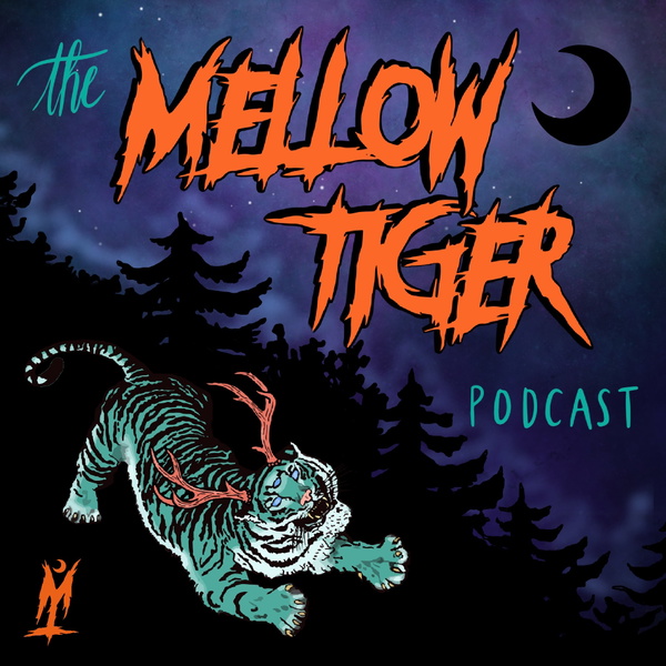 Artwork for The Mellow Tiger Podcast
