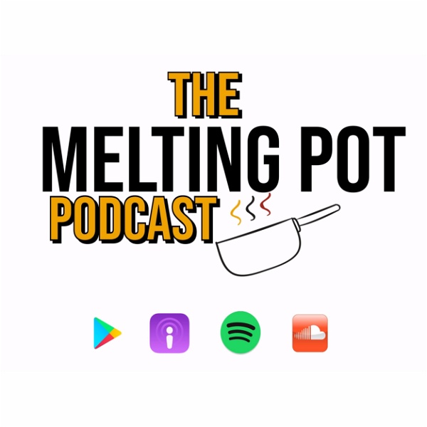 Artwork for The Melting Pot Podcast