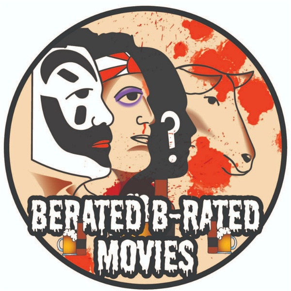 Artwork for Berated B-Rated Movies