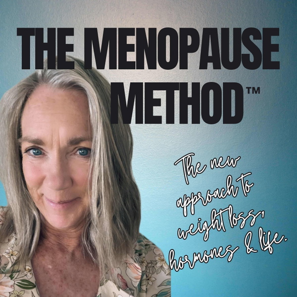 Artwork for The Menopause Method™ with Coach Connie
