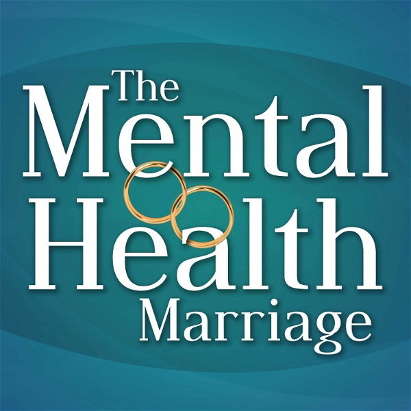 Artwork for The Mental Health Marriage