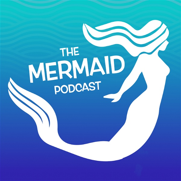 Artwork for The Mermaid Podcast