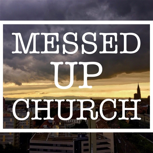 Artwork for The Messed Up Church