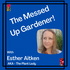 The Messed Up Gardener