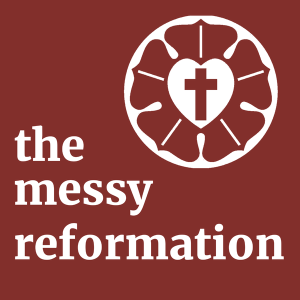 Artwork for The Messy Reformation