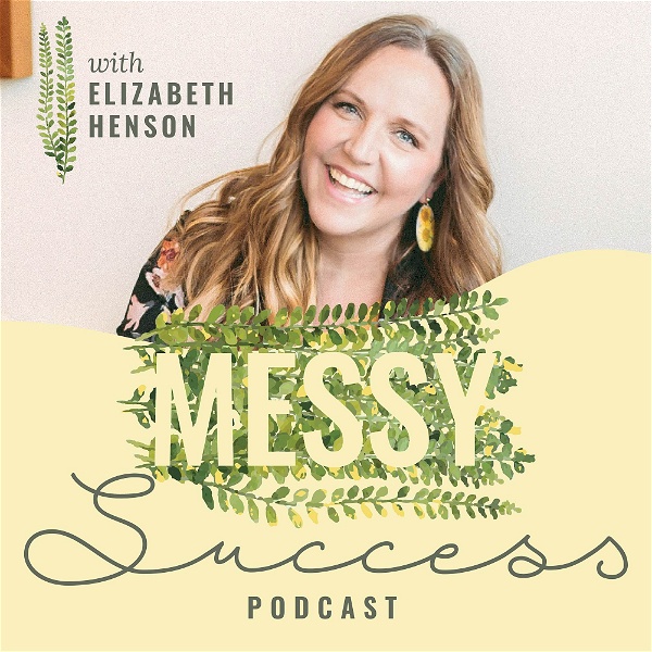 Artwork for The Messy Success Podcast