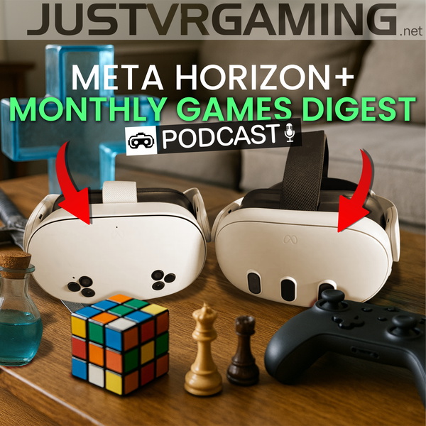 Artwork for The Meta Horizon+ Games Monthly Digest with Just VR Gaming!