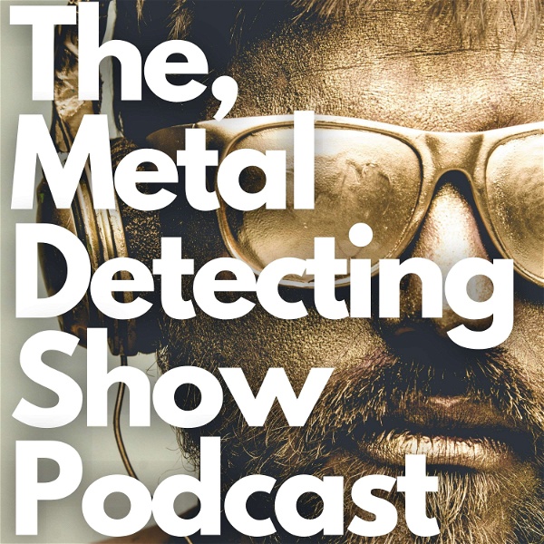 Artwork for The Metal Detecting Show