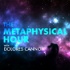 The Metaphysical Hour