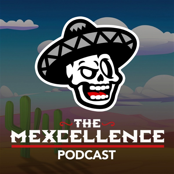 Artwork for The Mexcellence Podcast