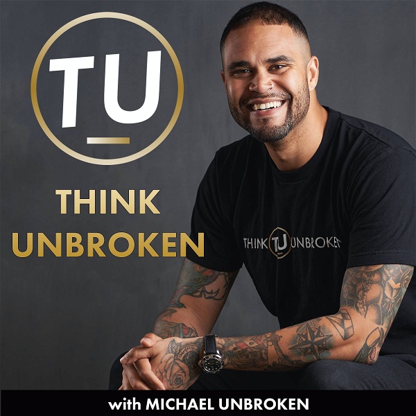 Artwork for Think Unbroken with Michael Unbroken