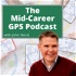 The Mid-Career GPS Podcast