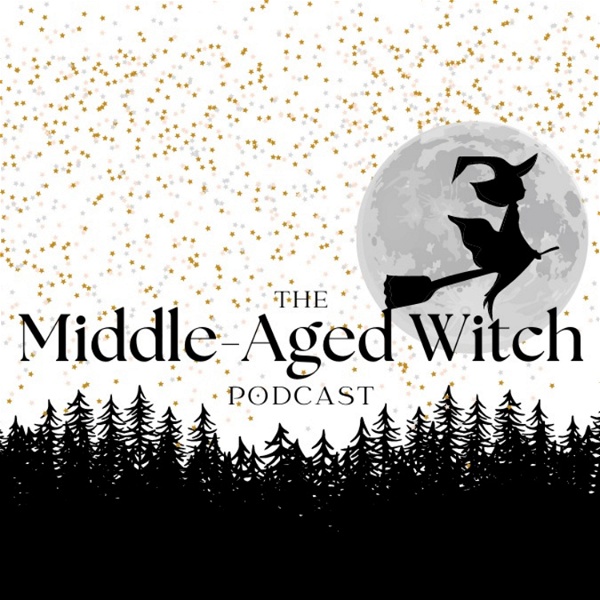 Artwork for The Middle-Aged Witch Podcast