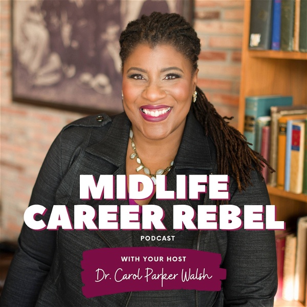 Artwork for The Midlife Career Rebel Podcast