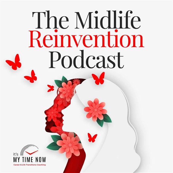 Artwork for The Midlife Reinvention: How to Find Your Ikigai, Deal with Imposter Syndrome & Build Your Confidence in Career & Life Transi