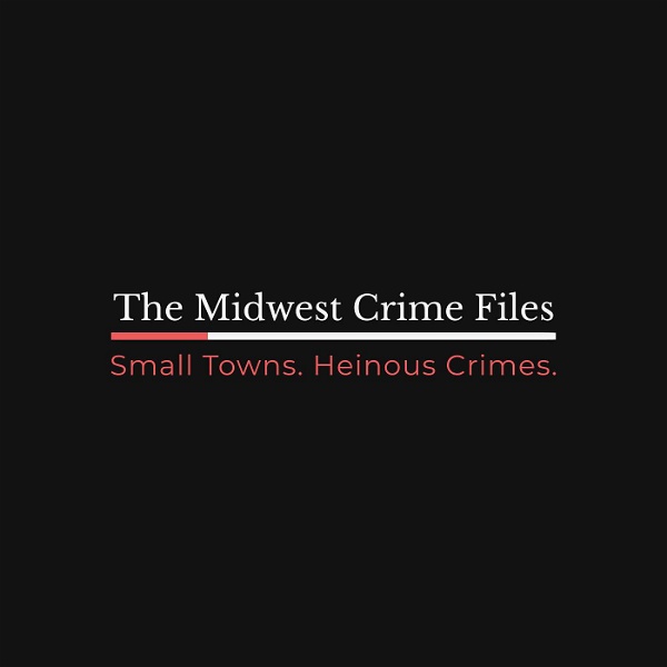 Artwork for The Midwest Crime Files