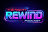 The Mighty Rewind Podcast