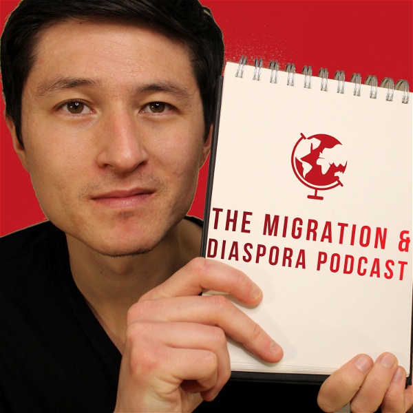 Artwork for The Migration & Diaspora Podcast