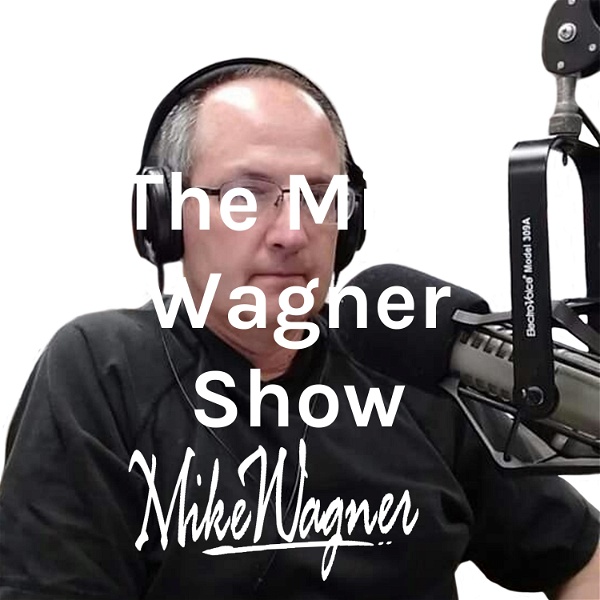 Artwork for The Mike Wagner Show