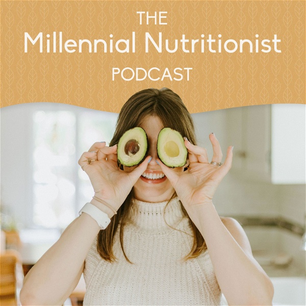 Artwork for The Millennial Nutritionist
