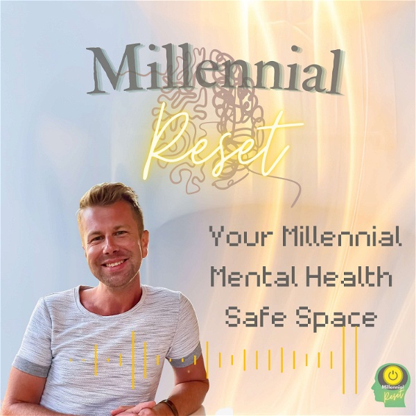Artwork for The Millennial Reset: Your Millennial Mental Health Safe Space