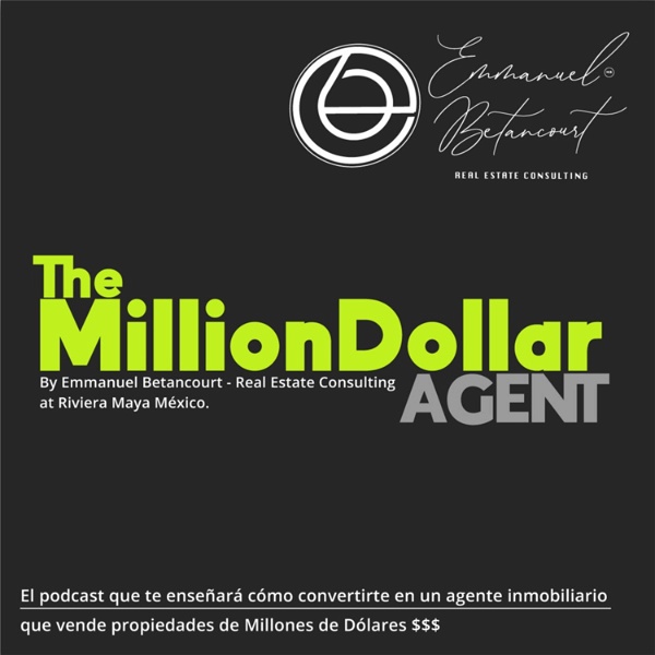Artwork for The Million Dollar Agent MX- ¿Como ser una agente inmobiliario de Millón de Dólares?