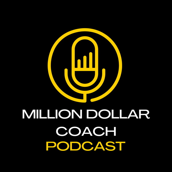 Artwork for The Million Dollar Coach Podcast