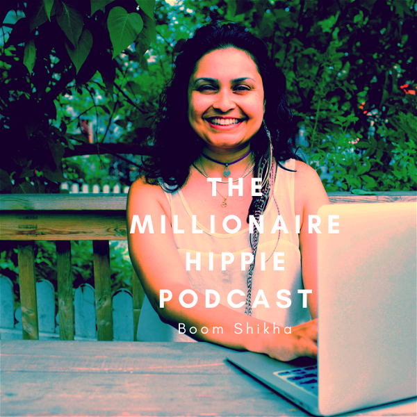 Artwork for The Millionaire Hippie Podcast