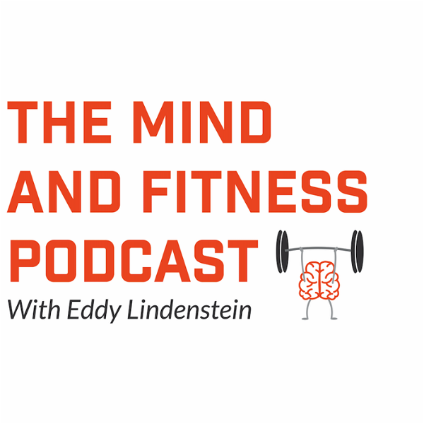 Artwork for The Mind and Fitness Podcast