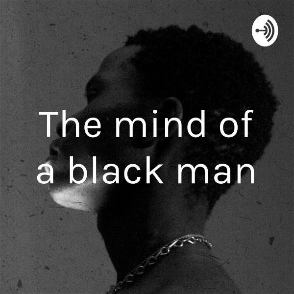 Artwork for (The mind of a black man ) my vision