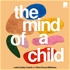 The Mind of a Child