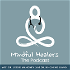 The Mindful Healers Podcast with Dr. Jessie Mahoney and Dr. Ni-Cheng Liang