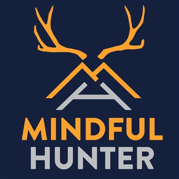 Artwork for The Mindful Hunter Podcast