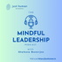 The Mindful Leadership Podcast with Shahana Banerjee