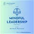 The Mindful Leadership Podcast with Shahana Banerjee