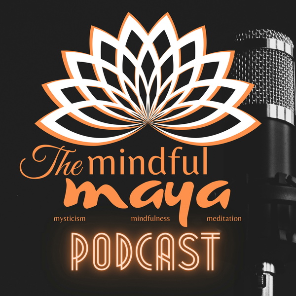 Artwork for The Mindful Maya Podcast