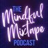 The Mindful Mixtape Podcast