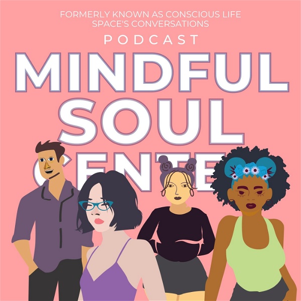 Artwork for [the] Mindful Soul Center