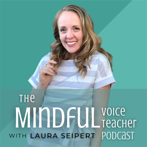 Artwork for The Mindful Voice Teacher Podcast