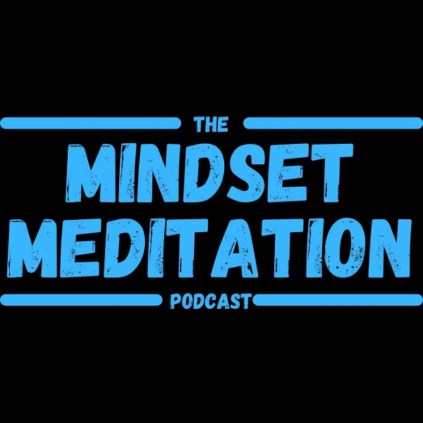 Artwork for The Mindset Meditation Podcast