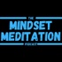 The Mindset Meditation Podcast