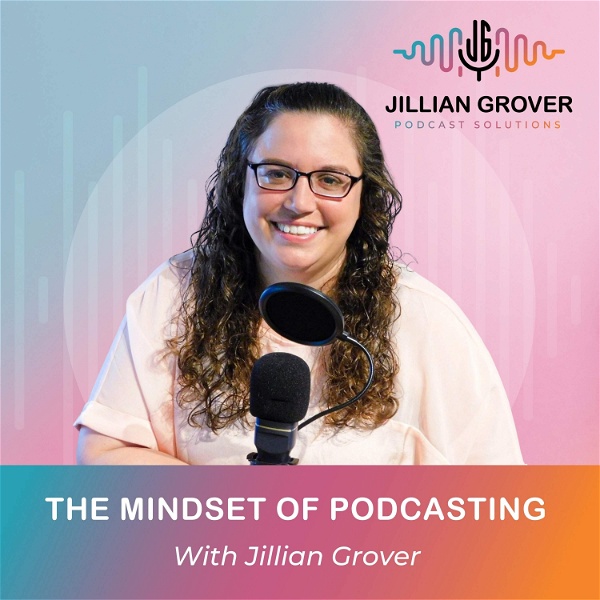 Artwork for The Mindset of Podcasting