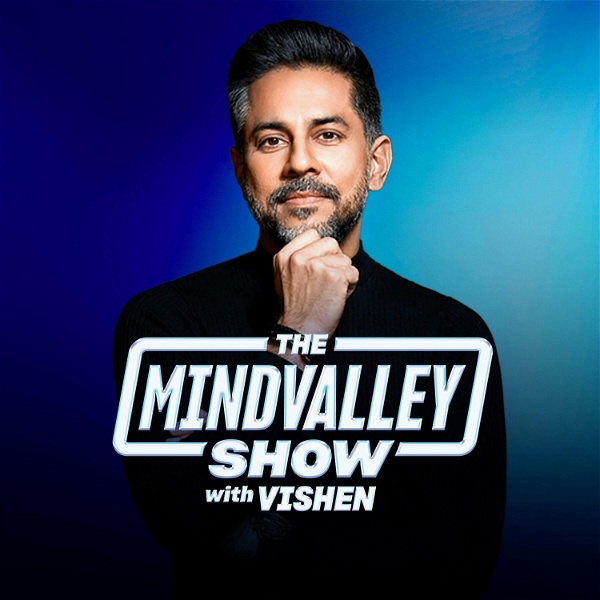 Artwork for The Mindvalley Podcast with Vishen