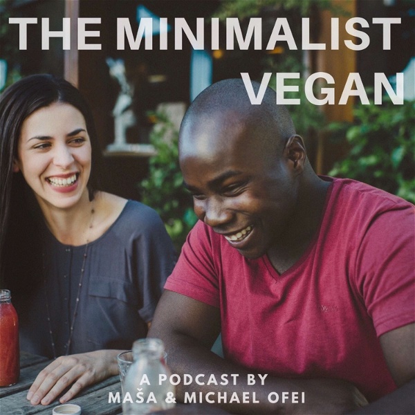 Artwork for The Minimalist Vegan Podcast